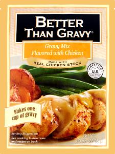 1/4 cup prepared (6 g) Chicken Flavored Gravy Mix