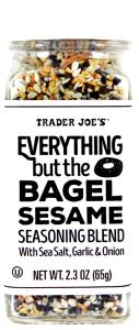 1/4 tsp (1 g) Everything But The Bagel Sesame Seasoning Blend