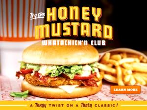 1 sandwich (356 g) Honey Mustard Whatachick
