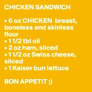 1 sandwich (6 oz) Chicken Sandwich