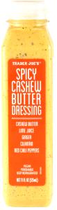 2 tbsp (30 ml) Spicy Cashew Butter Dressing
