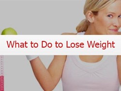 What to Do to Lose Weight